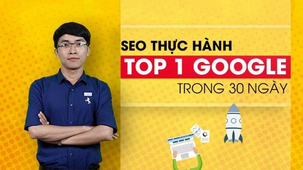 BÍ QUYẾT SEO LÊN TOP 1 GOOGLE HIỆU QUẢ TRONG 30 NGÀY