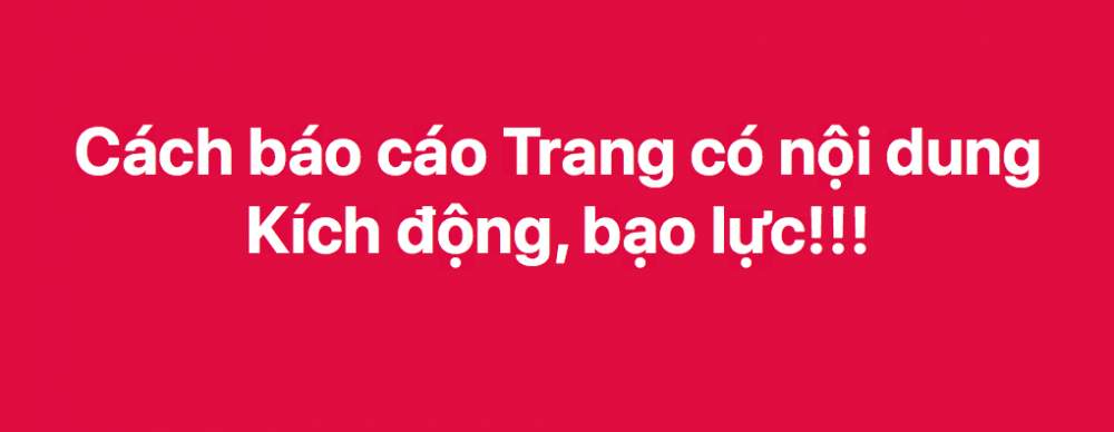 CÁCH BÁO CÁO TRANG CÓ NỘI DUNG KÍCH ĐỘNG BẠO LỰC TRÊN FACEBOOK