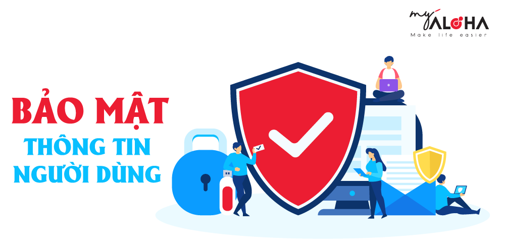 THÔNG BÁO VỀ VIỆC BẢO MẬT THÔNG TIN NGƯỜI DÙNG TRÊN MYALOHA