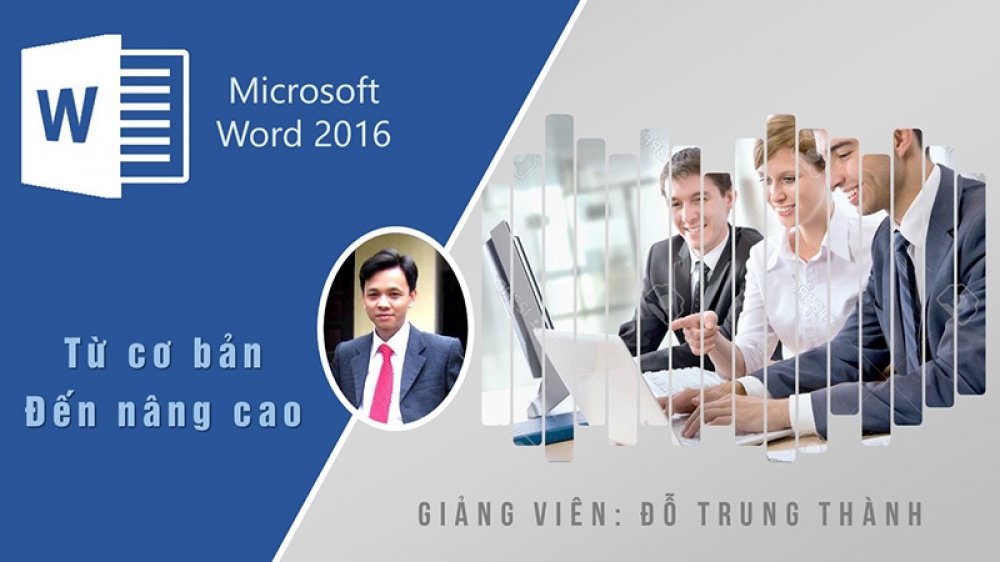 Làm chủ Word 2016 từ cơ bản đến nâng cao