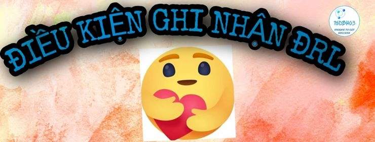 ĐIỀU KIỆN GHI NHẬN ĐIỂM RÈN LUYỆN