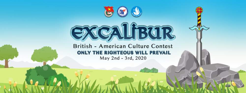 Thể lệ Cuộc thi Tìm hiểu văn hóa Anh - Mỹ 2020: EXCALIBUR