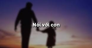 Phân tích bài thơ Nói với con