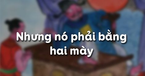 Dàn ý Tệ tham nhũng trong truyện Nhưng nó phải bằng hai mày