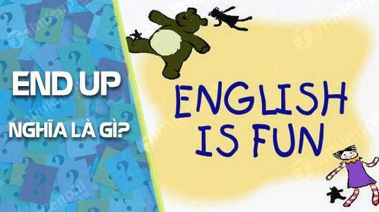 End Up nghĩa là gì?