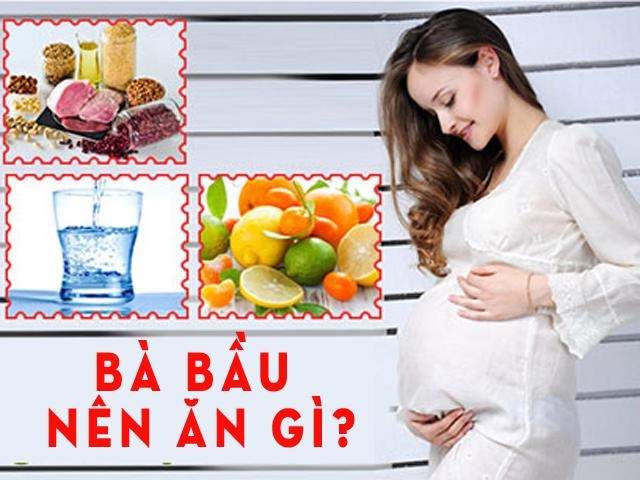 Chế độ dinh dưỡng chuẩn cho mẹ bầu để ăn “vào con không vào mẹ”