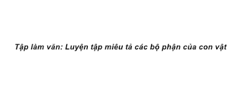 Tập làm văn Tuần 31 trang 87, 88 VBT Tiếng Việt 4 Tập 2