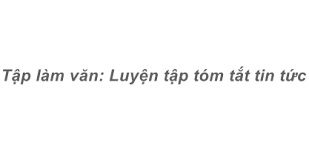 Tập làm văn Tuần 25 trang 43, 44 VBT Tiếng Việt 4 Tập 2