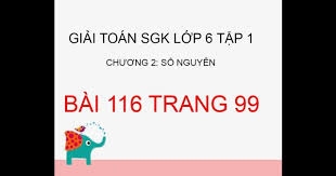 Bai 116 Trang 99 Sgk Toan 6 Tập 1 My Aloha