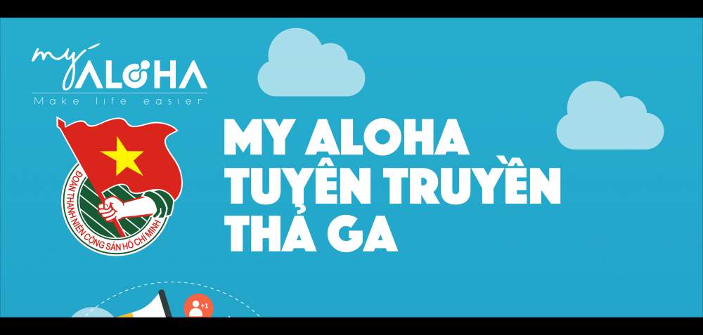 MY ALOHA TUYÊN TRUYỀN THẢ GA