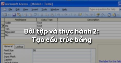 Giải bài tập SGK Tin học 12: Bài tập và thực hành 2 - Tạo cấu trú