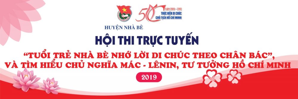 THỂ LỆ HỘI THI “Tuổi trẻ Nhà Bè nhớ lời Di chúc theo chân Bác”
