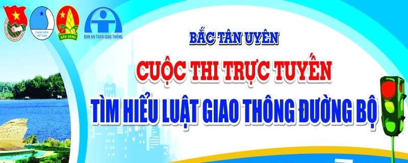 Tìm hiểu Luật Giao thông đường bộ huyện Bắc Tân Uyên năm 2019