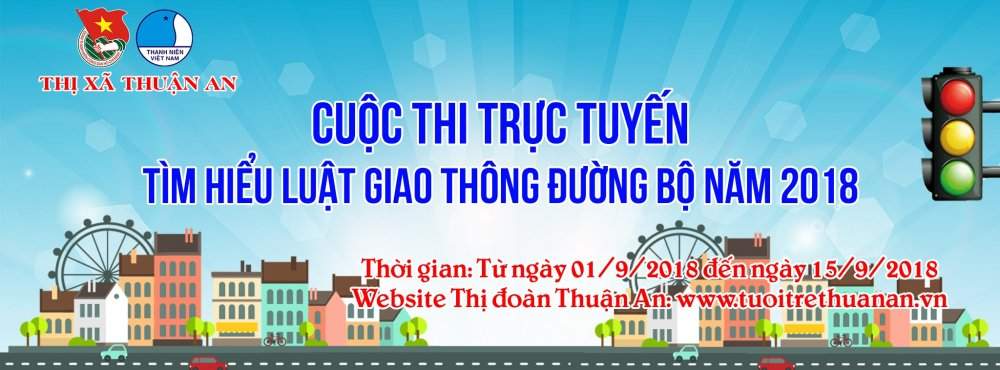 THỂ LỆ CUỘC THI TRỰC TUYẾN TÌM HIỂU LUẬT GIAO THÔNG ĐƯỜNG BỘ 2018