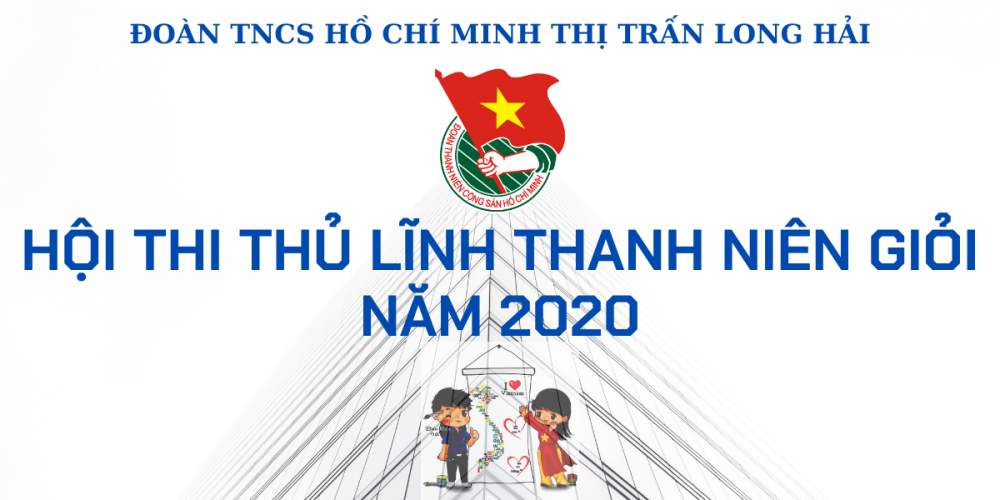 THỂ LỆ Hội thi “Thanh niên Long Hải giỏi năm 2020”
